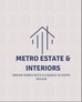METRO ESTATE AND INTERIORS profile picture