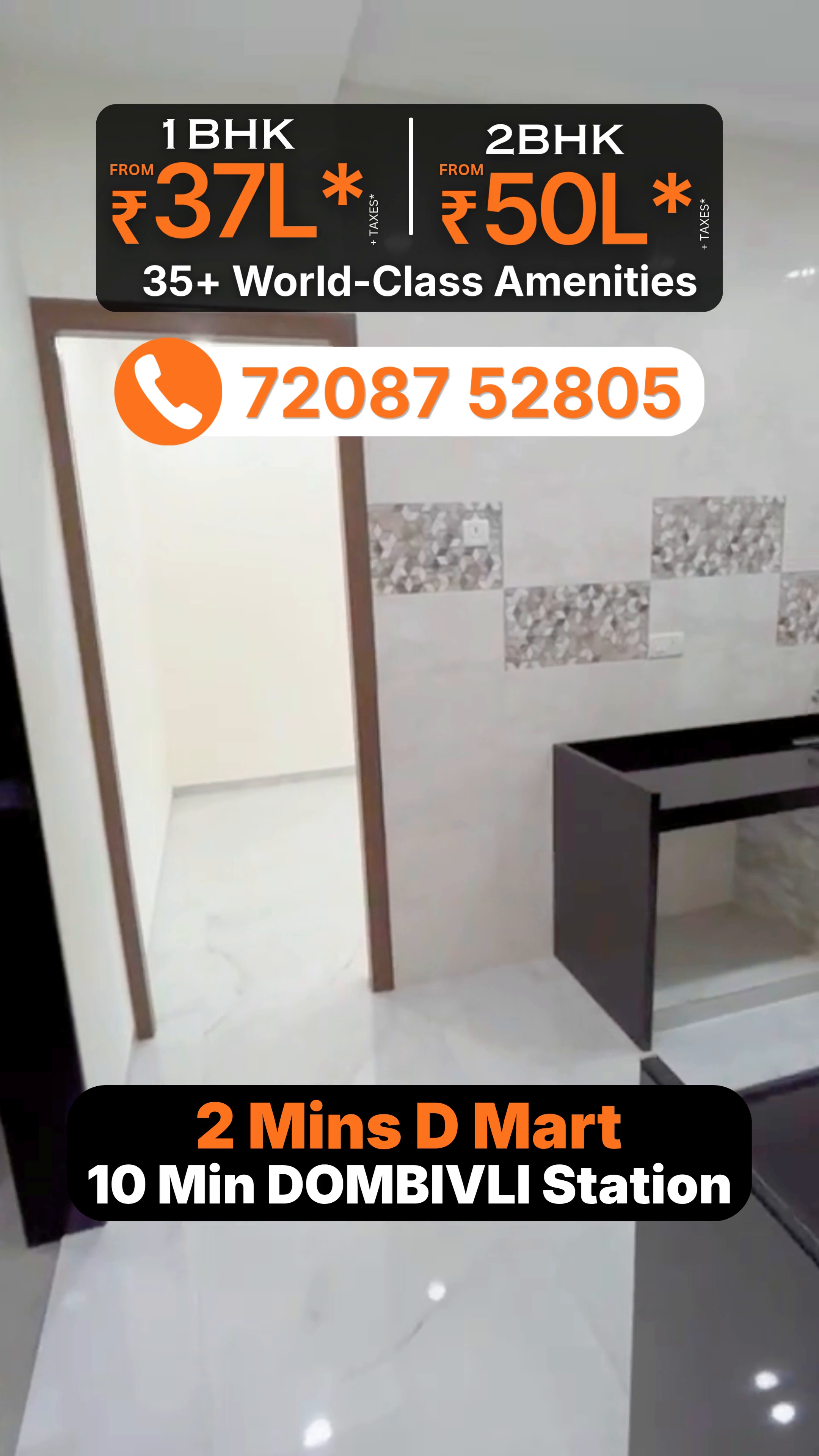 1BHK 37L* 
2BHK 50L*
Dombivli, Next to Dmart